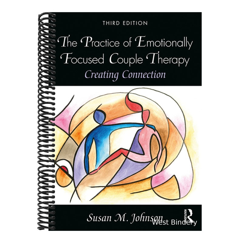 The Practice of Emotionally Focused Couple Therapy: Creating Connection