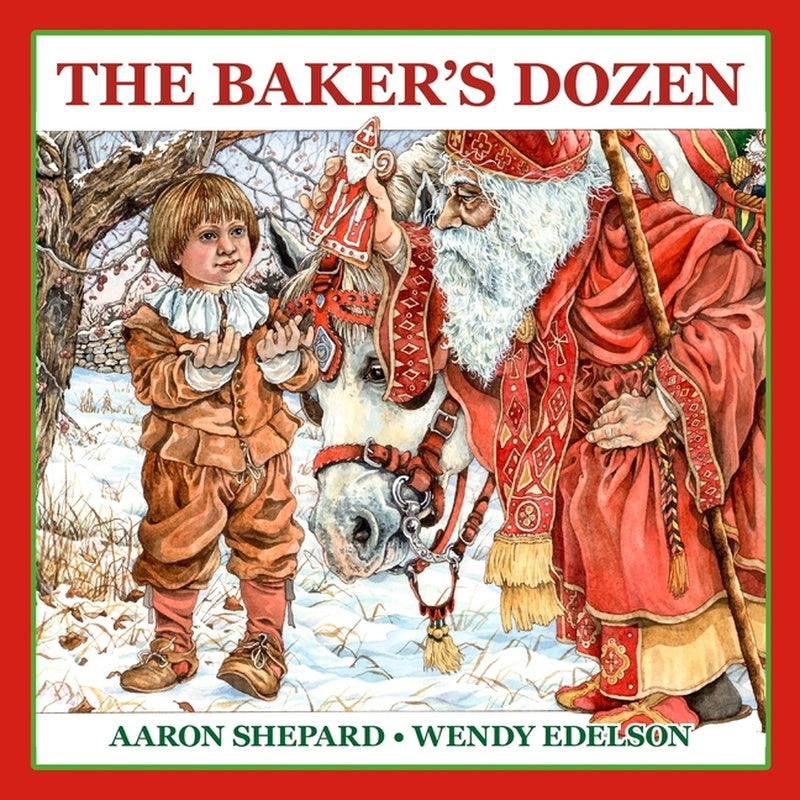 The Baker's Dozen: A Saint Nicholas Tale, with Bonus Cookie Recipe and Pattern for St. Nicholas Christmas Cookies (Standard Edition)