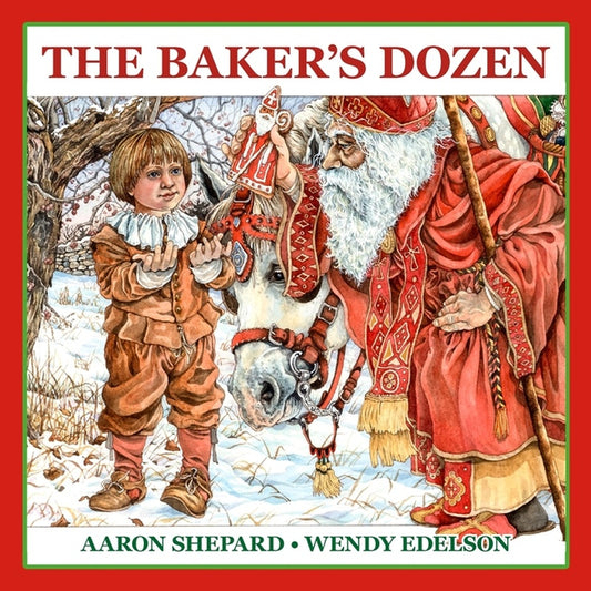 The Baker's Dozen: A Saint Nicholas Tale, with Bonus Cookie Recipe and Pattern for St. Nicholas Christmas Cookies (Standard Edition)