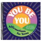 You Be You: Affirmations for Teens: Daily Motivation to Boost Self-Confidence and Feel Empowered