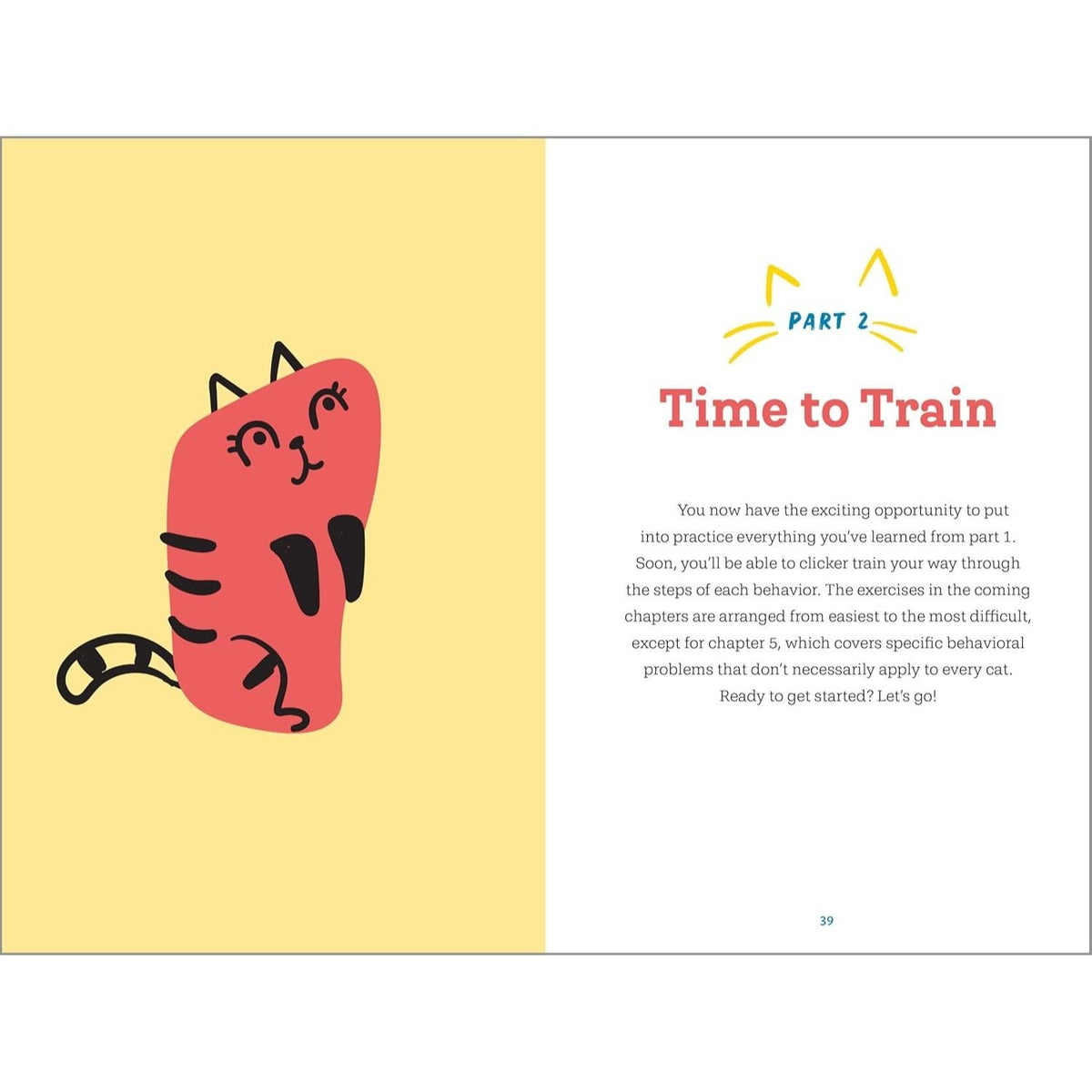How to Clicker Train Your Cat: A Step-By-Step Guide to Teaching New Skills and Fun Tricks in 15 Minutes a Day