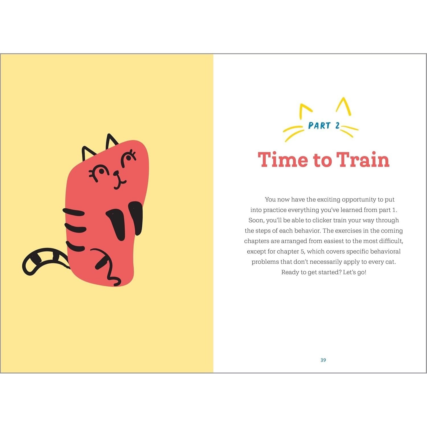 How to Clicker Train Your Cat: A Step-By-Step Guide to Teaching New Skills and Fun Tricks in 15 Minutes a Day