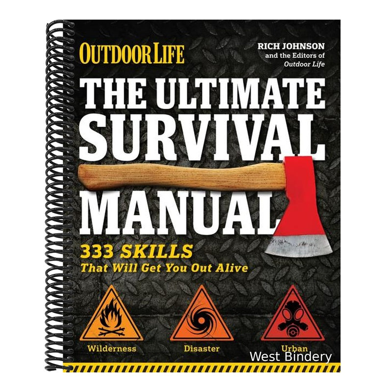 The Ultimate Survival Manual (Outdoor Life): 333 Skills That Will Get You Out Alive