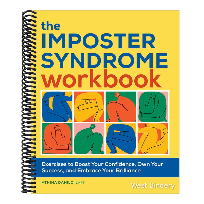 The Imposter Syndrome Workbook: Exercises to Boost Your Confidence, Own Your Success, and Embrace Your Brilliance