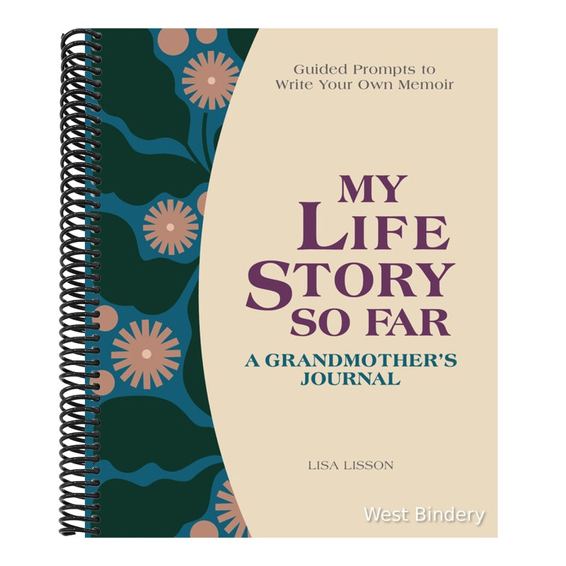 My Life Story So Far: A Grandmother's Journal: Guided Prompts to Write Your Own Memoir