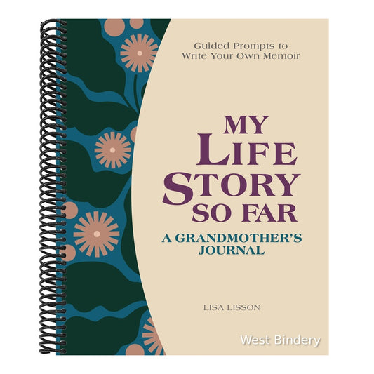 My Life Story So Far: A Grandmother's Journal: Guided Prompts to Write Your Own Memoir