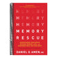 Memory Rescue: Supercharge Your Brain, Reverse Memory Loss, and Remember What Matters Most