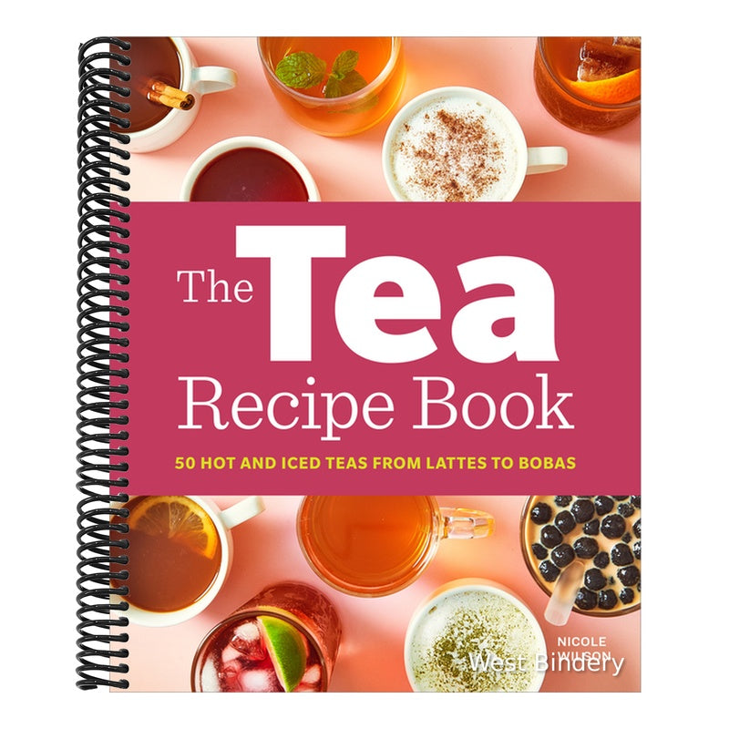 The Tea Recipe Book: 50 Hot and Iced Teas from Lattes to Bobas