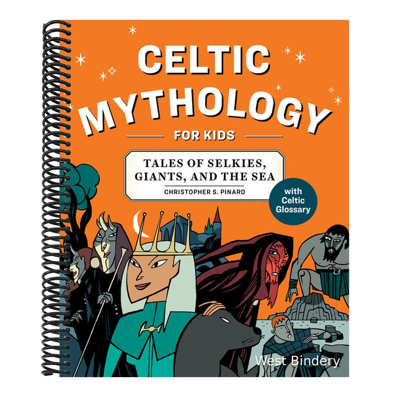 Celtic Mythology for Kids: Tales of Selkies, Giants, and the Sea