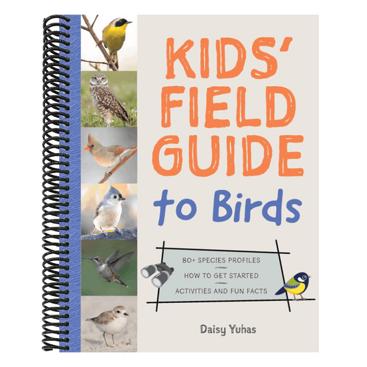 Kids' Field Guide to Birds: 80+ Species Profiles * How to Get Started * Activities and Fun Facts (Spiral Bound)