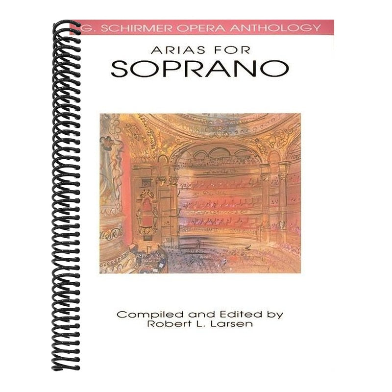 Arias for Soprano - G. Schirmer Opera Anthology Vocal Collection Classical Soprano Sheet Music and Songbook for Singers