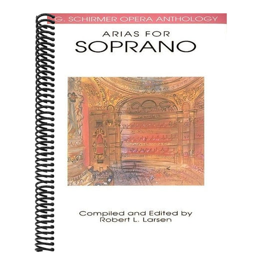 Arias for Soprano - G. Schirmer Opera Anthology Vocal Collection Classical Soprano Sheet Music and Songbook for Singers