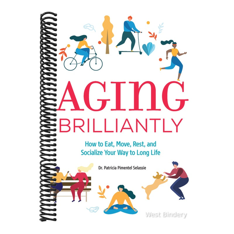 Aging Brilliantly: How to Eat, Move, Rest, and Socialize Your Way to Long Life