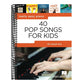 40 Pop Songs for Kids: Really Easy Piano Songbook - Beginner Piano Book for Kids - Kids Piano Book with Notes, Pro Tips, and Lyrics