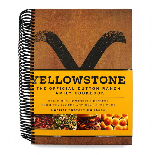 Yellowstone: The Official Dutton Ranch Family Cookbook: Delicious Homestyle Recipes from Character and Real-Life Chef Gabriel Gator Guilbeau (Spiral Bound)