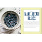 The Healthy Make-Ahead Cookbook: Wholesome, Flavorful Freezer Meals the Whole Family Will Enjoy (Spiral Bound)