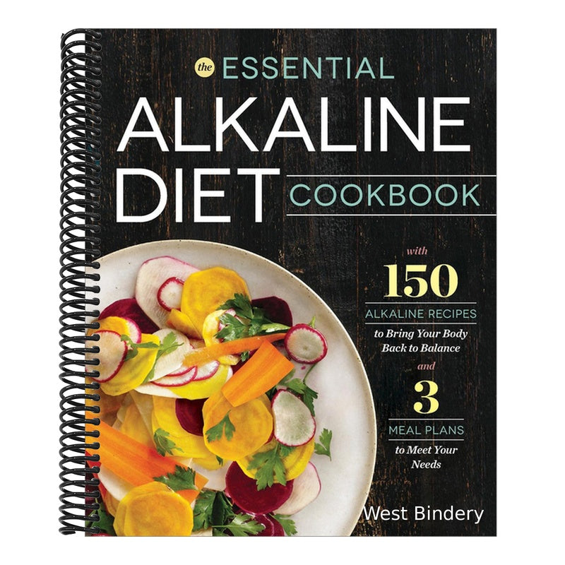 The Essential Alkaline Diet Cookbook: 150 Alkaline Recipes to Bring Your Body Back to Balance