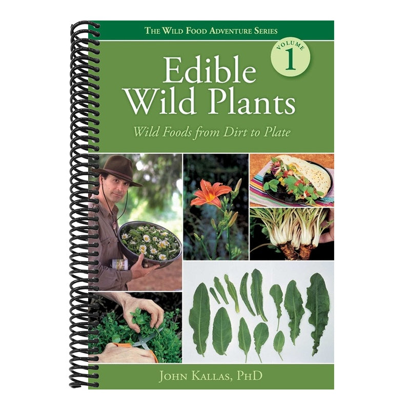 Edible Wild Plants: Wild Foods from Dirt to Plate