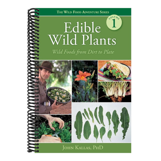 Edible Wild Plants: Wild Foods from Dirt to Plate