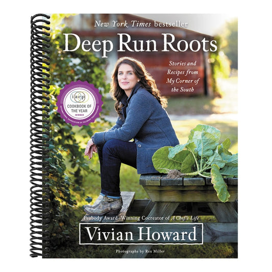 Deep Run Roots: Stories and Recipes from My Corner of the South