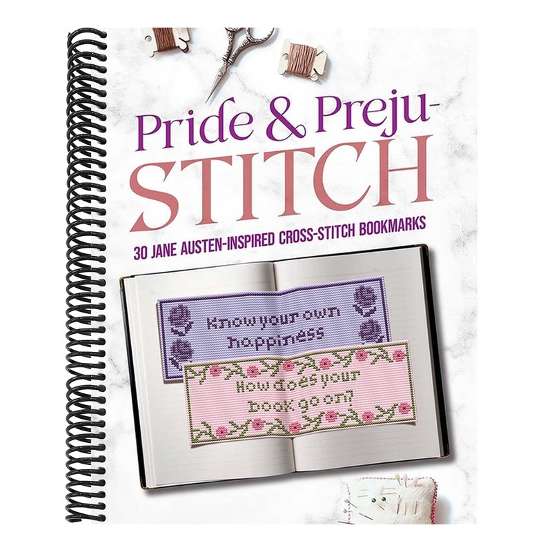 Pride and Preju-Stitch: 30 Jane Austen-Inspired Cross-Stitch Bookmarks