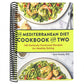 The Mediterranean Diet Cookbook for Two: 100 Perfectly Portioned Recipes for Healthy Eating (Spiral Bound)