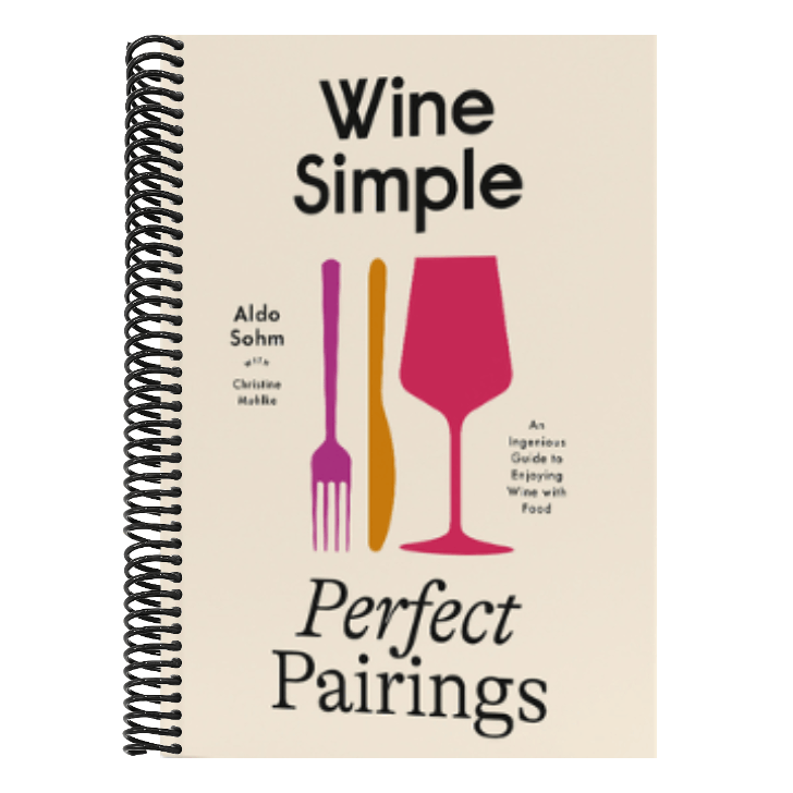 Wine Simple: Perfect Pairings: An Ingenious Guide to Enjoying Wine with Food