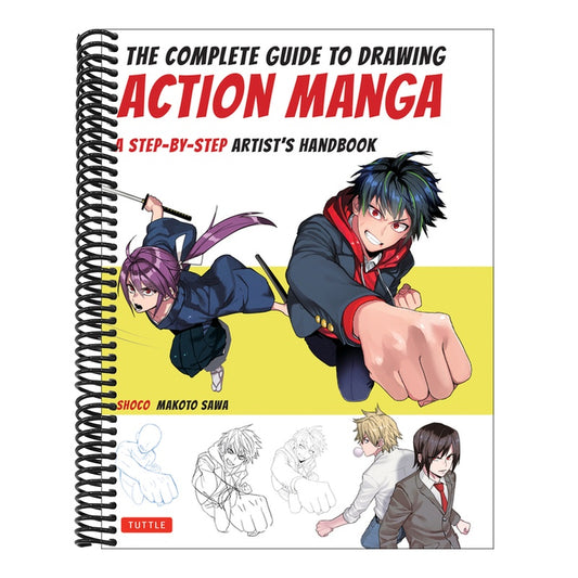 The Complete Guide to Drawing Action Manga: A Step-By-Step Artist's Handbook