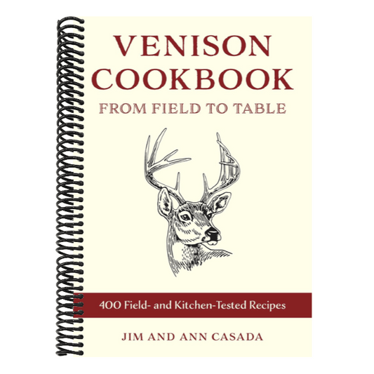 Venison Cookbook: From Field to Table, 400 Field- And Kitchen-Tested Recipes