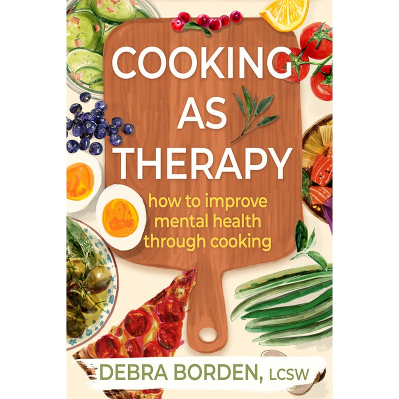 Cooking as Therapy: How to Improve Mental Health Through Cooking