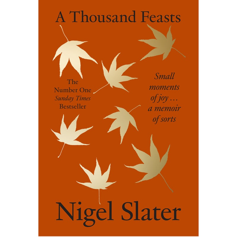 A Thousand Feasts: Small Moments of Joy ... a Memoir of Sorts