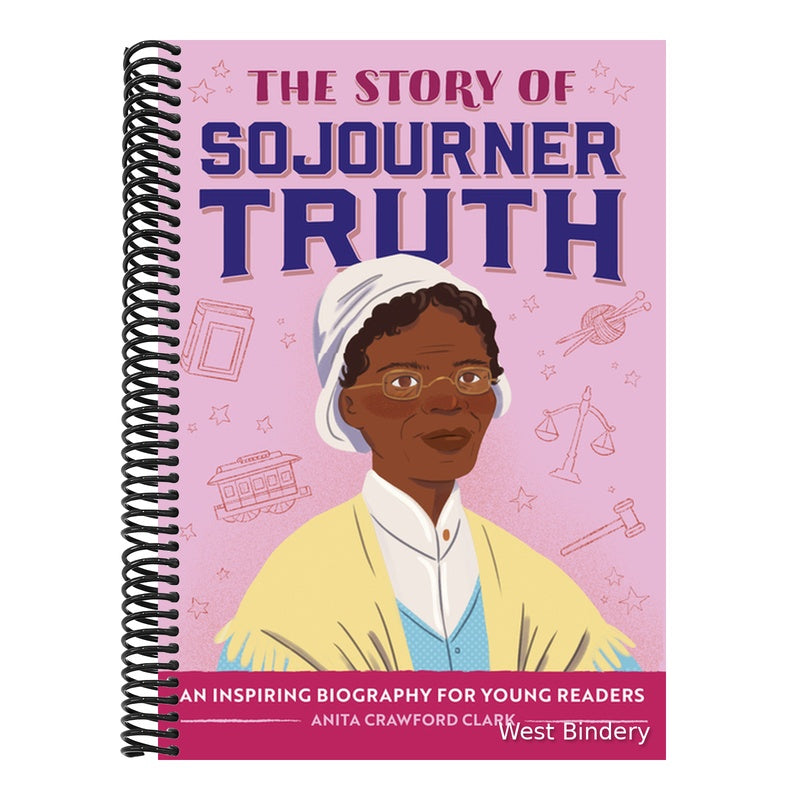 The Story of Sojourner Truth: An Inspiring Biography for Young Readers