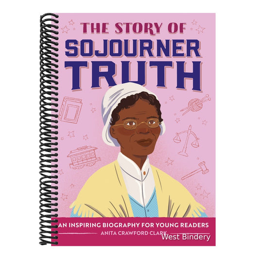 The Story of Sojourner Truth: An Inspiring Biography for Young Readers
