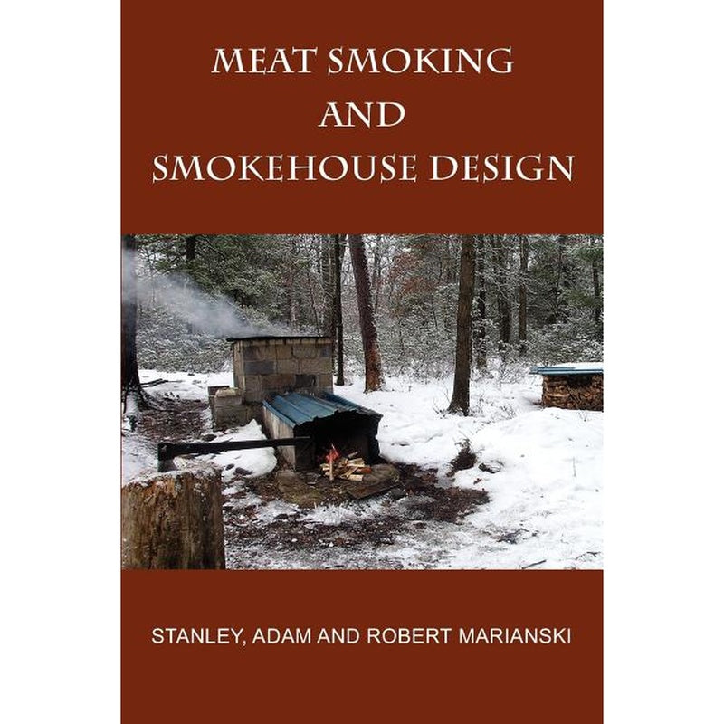 Meat Smoking And Smokehouse Design
