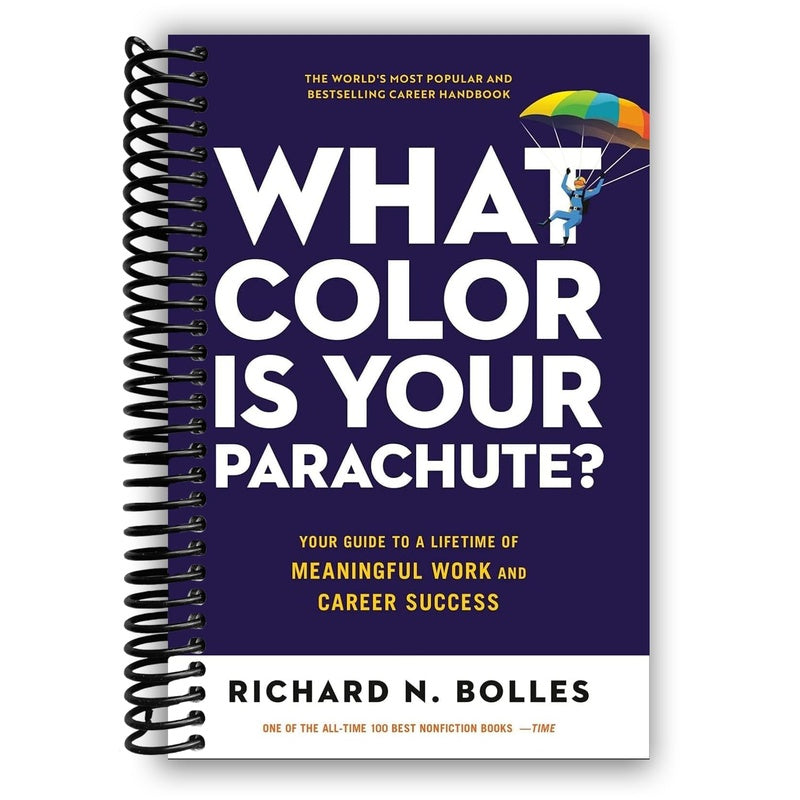 What Color Is Your Parachute?: Your Guide to a Lifetime of Meaningful Work and Career Success (Revised) (Spiral Bound)