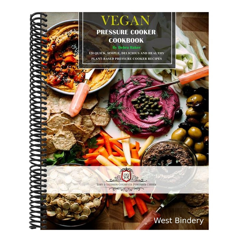 Vegan Pressure Cooker Cookbook #1: 60 Quick, Simple, Delicious and Healthy Plant-Based Pressure Cooker Recipes