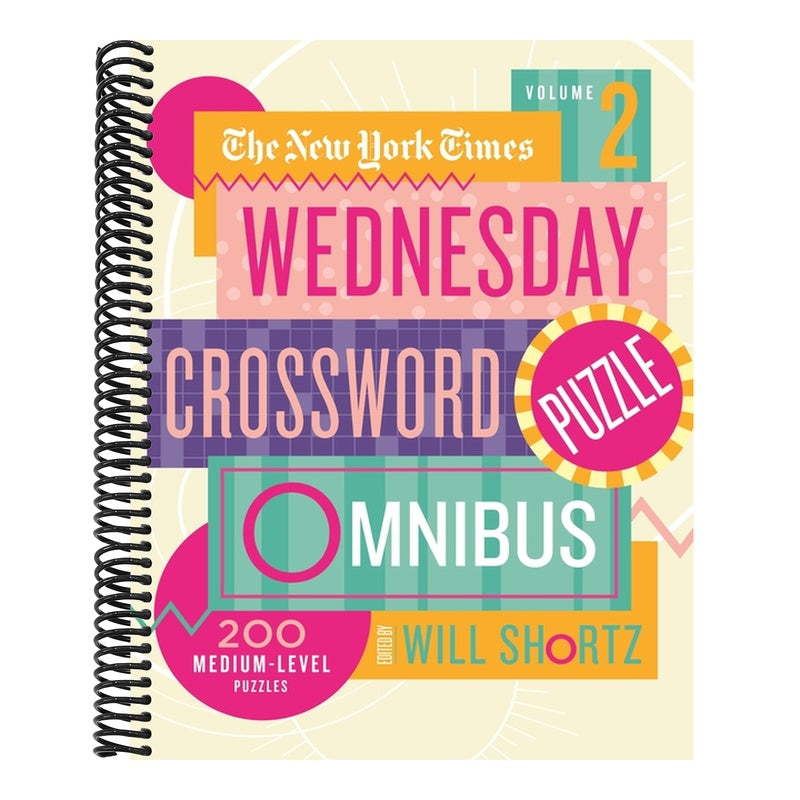The New York Times Wednesday Crossword Puzzle Omnibus Volume 2: 200 Medium-Level Puzzles