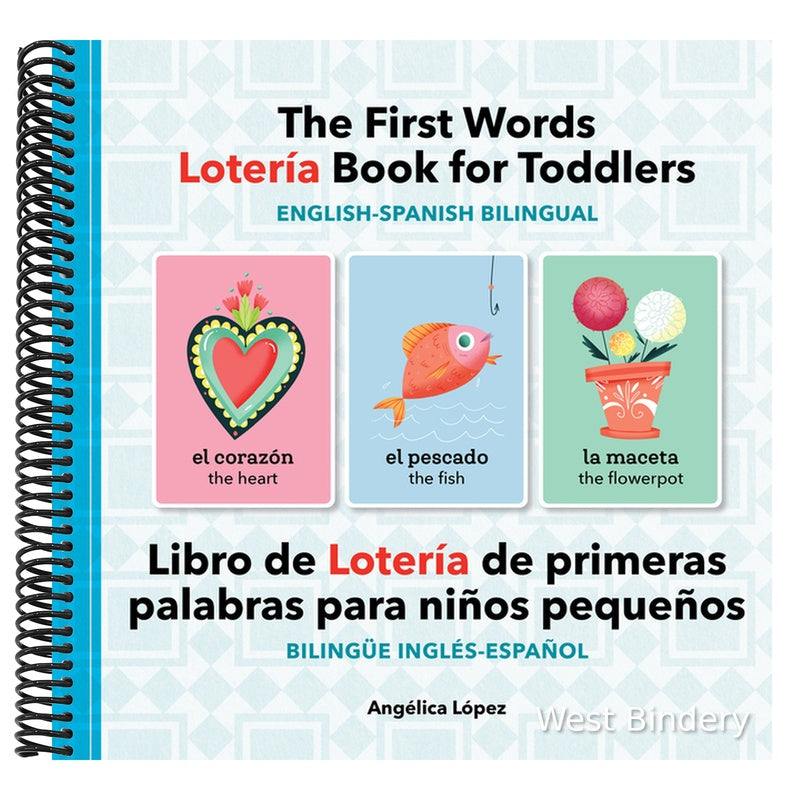 The First Words Lotería Book for Toddlers English-Spanish Bilingual: Libro de Lotería de Primeras Palabras Para Niños Pequeños Bilingüe Inglés-Español
