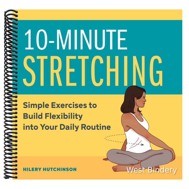 10-Minute Stretching: Simple Exercises to Build Flexibility Into Your Daily Routine