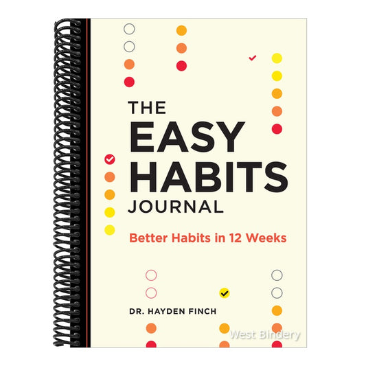 The Easy Habits Journal: Better Habits in 12 Weeks
