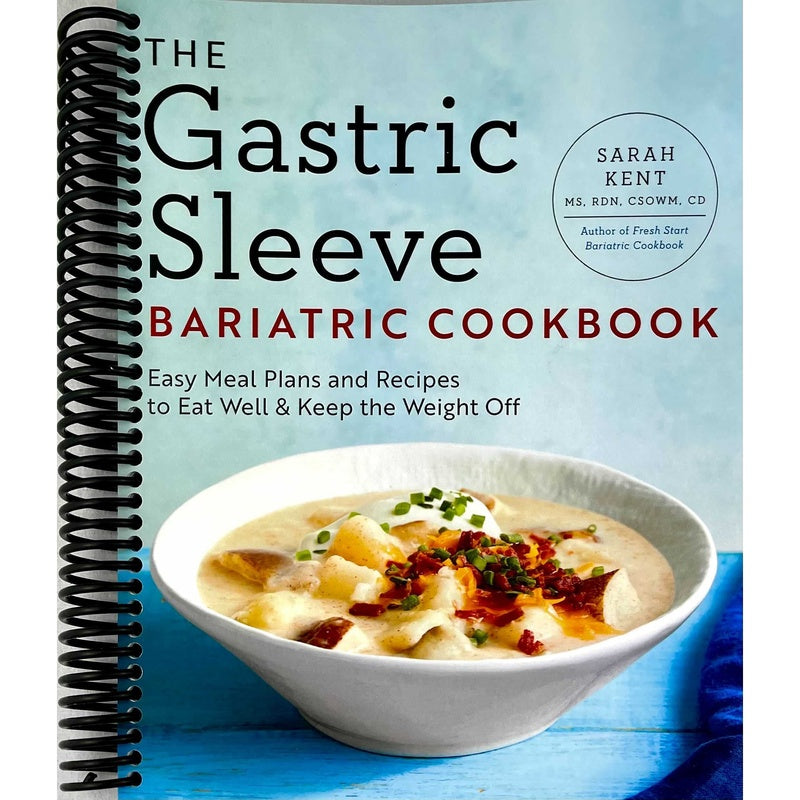 The Gastric Sleeve Bariatric Cookbook: Easy Meal Plans and Recipes to Eat Well & Keep the Weight Off (Spiral Bound)