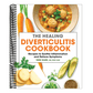 The Healing Diverticulitis Cookbook: Recipes to Soothe Inflammation and Relieve Symptoms