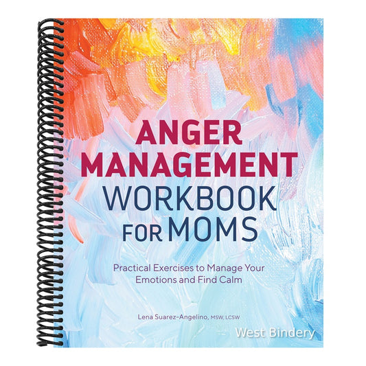 Anger Management Workbook for Moms: Practical Exercises to Manage Your Emotions and Find Calm
