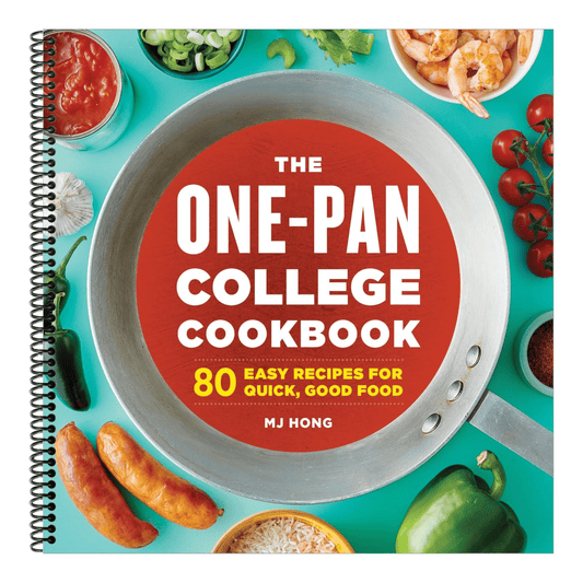 The One-Pan College Cookbook: 80 Easy Recipes for Quick, Good Food (Spiral Bound)