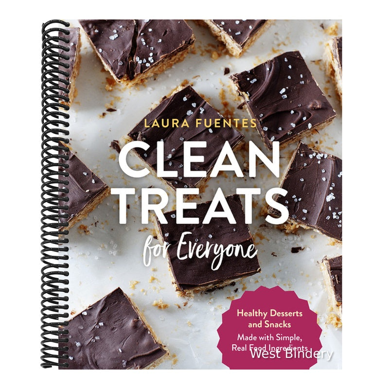 Clean Treats for Everyone: Healthy Desserts and Snacks Made with Simple, Real Food Ingredients