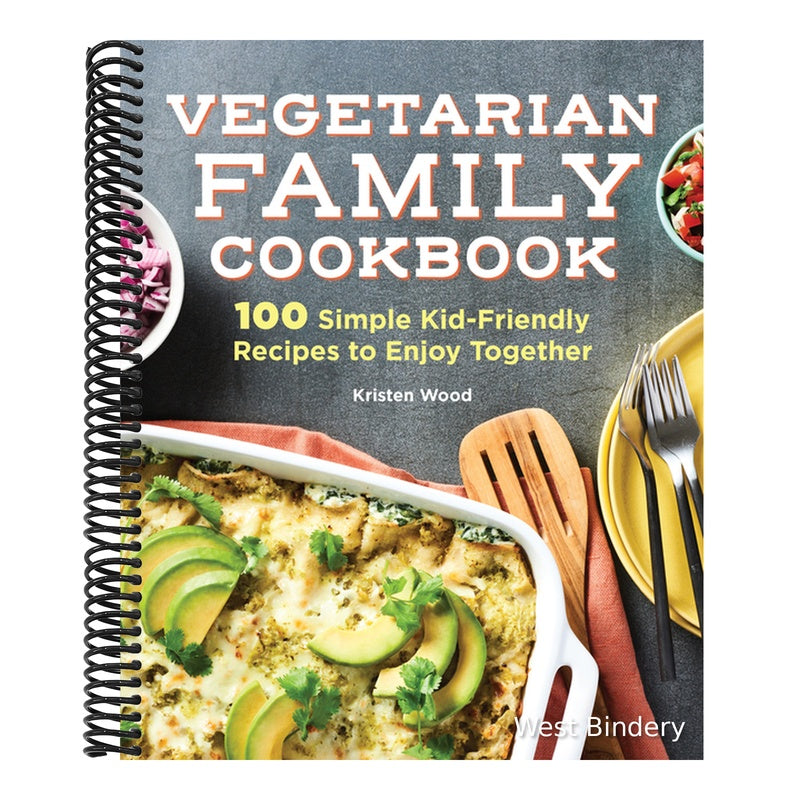 Vegetarian Family Cookbook: 100 Simple Kid-Friendly Recipes to Enjoy Together