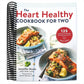 The Heart Healthy Cookbook for Two: 125 Perfectly Portioned Low Sodium, Low Fat Recipes (Spiral Bound)