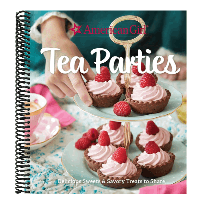 American Girl Tea Parties: Delicious Sweets & Savory Treats to Share: (Kid's Baking Cookbook, Cookbooks for Girls, Kid's Party Cookbook)