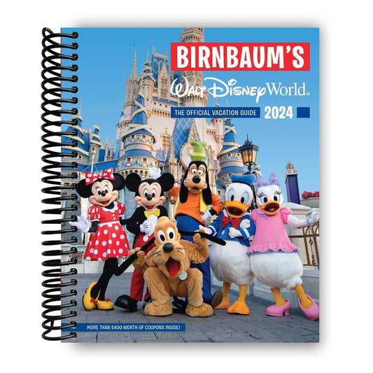 Birnbaum's 2024 Walt Disney World: The Official Vacation Guide (Spiral Bound)