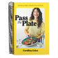 Pass the Plate: 100 Delicious, Highly Shareable, Everyday Recipes: A Cookbook (Spiral Bound)